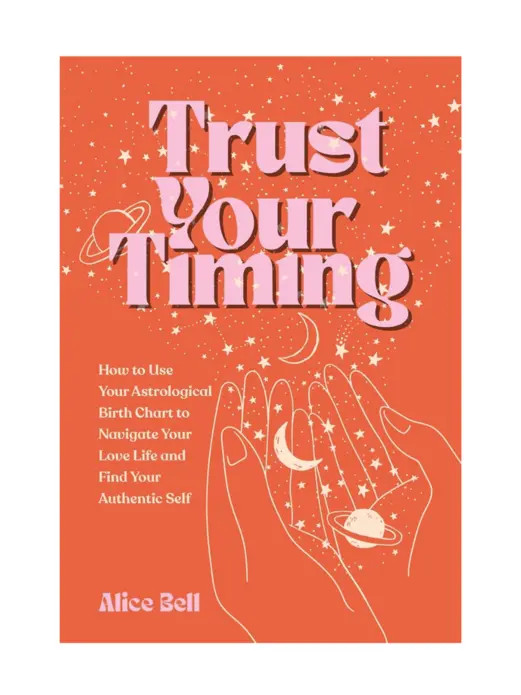 نسخه چاپی Trust Your Timing: How to Use Your Astrological Birth Chart to Navigate Your Love Life and Find Your Authentic Self